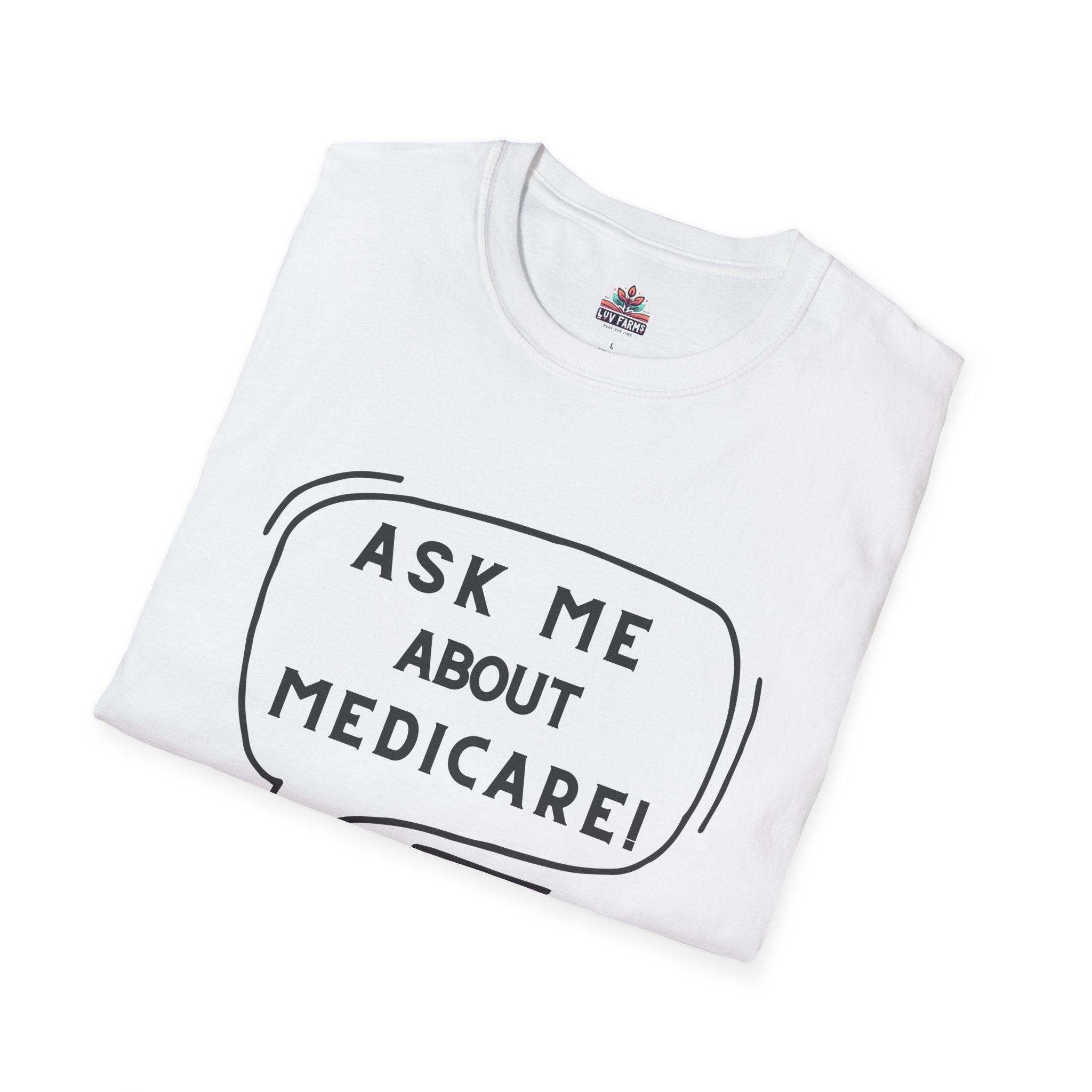 Ask Me About Medicare – Speech Bubble Edition Unisex Softstyle T-Shirt