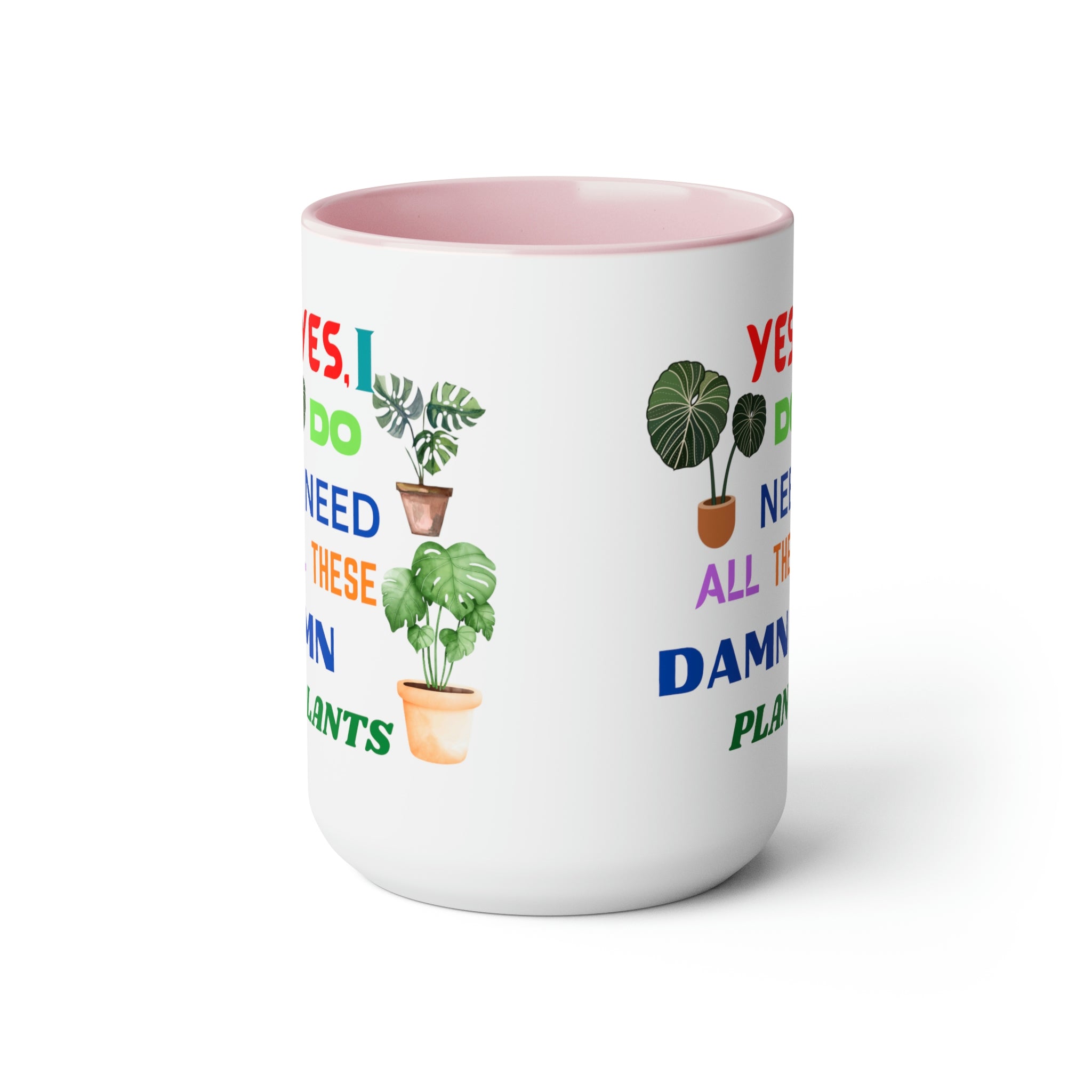 "Yes, I Do Need All These Damn Plants" Two-Tone Coffee Mugs, 15oz - SHOP LUV FARMS