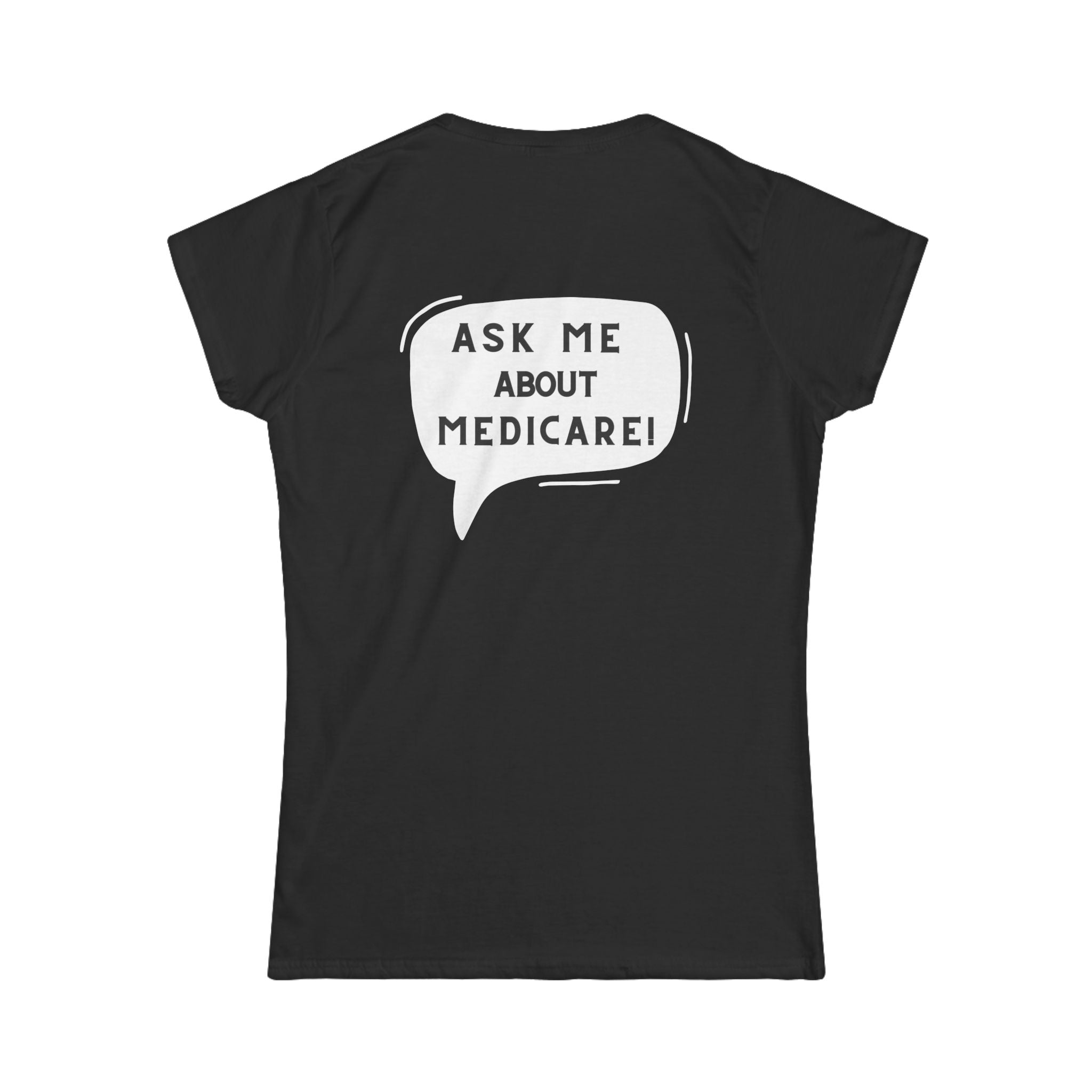 Ask Me About Medicare – Speech Bubble Edition Women's Softstyle Tee