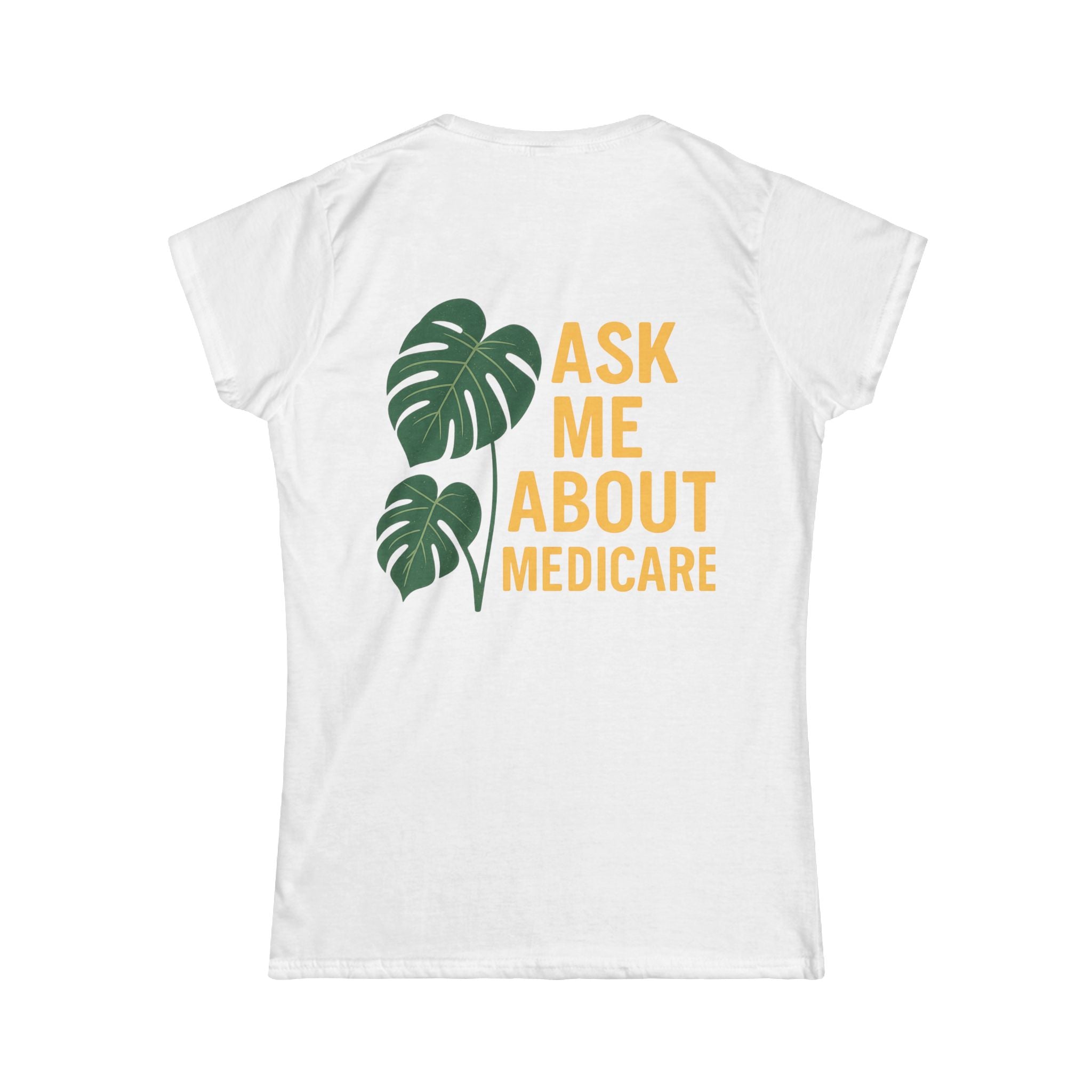 Ask Me About Medicare – Monstera + Gold Edition 🌿💛 Women's Softstyle Tee