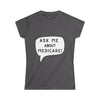 Ask Me About Medicare – Speech Bubble Edition Women's Softstyle Tee