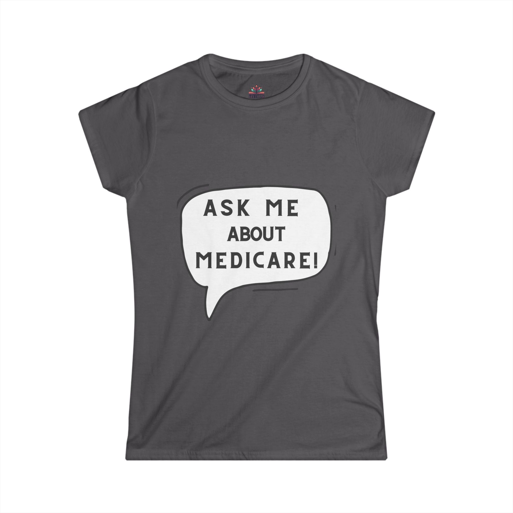 Ask Me About Medicare – Speech Bubble Edition Women's Softstyle Tee