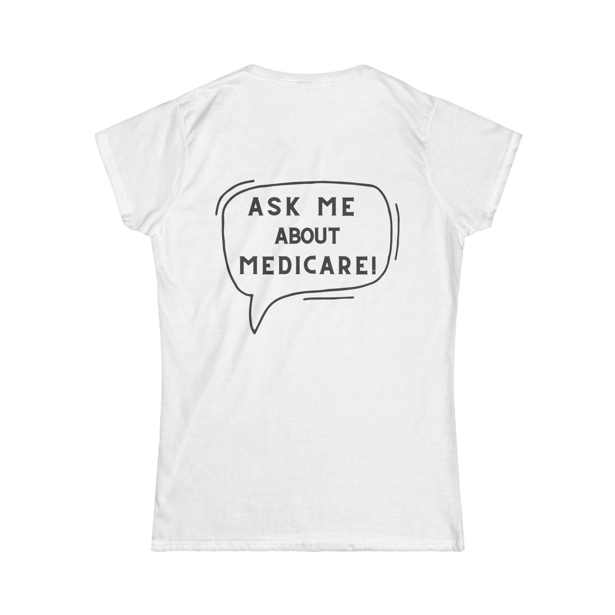 Ask Me About Medicare – Speech Bubble Edition Women's Softstyle Tee
