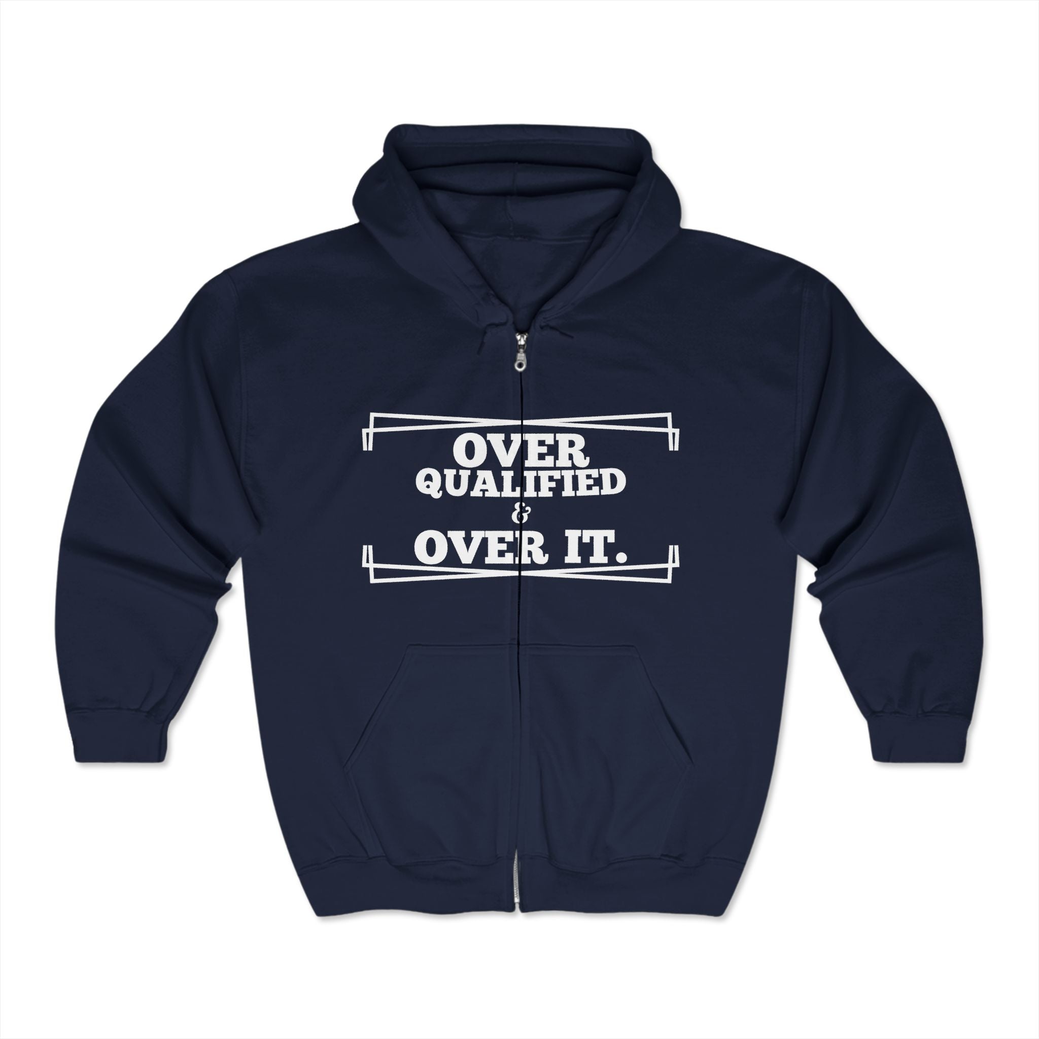 Over Qualified & Over It! Unisex Heavy Blend™ Full Zip Hooded Sweatshirt