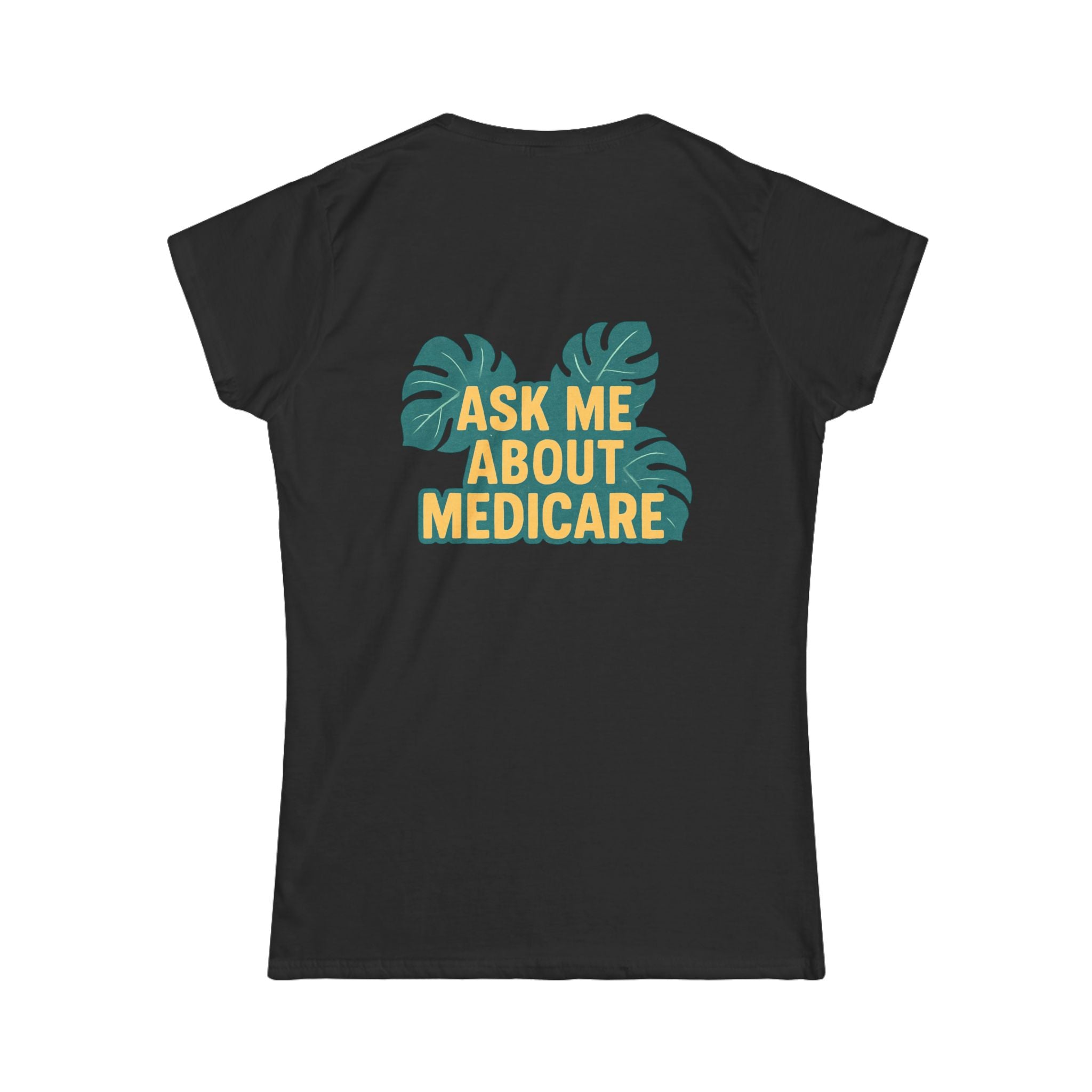 Ask Me About Medicare – Monstera Leaf Edition Women's Softstyle Tee