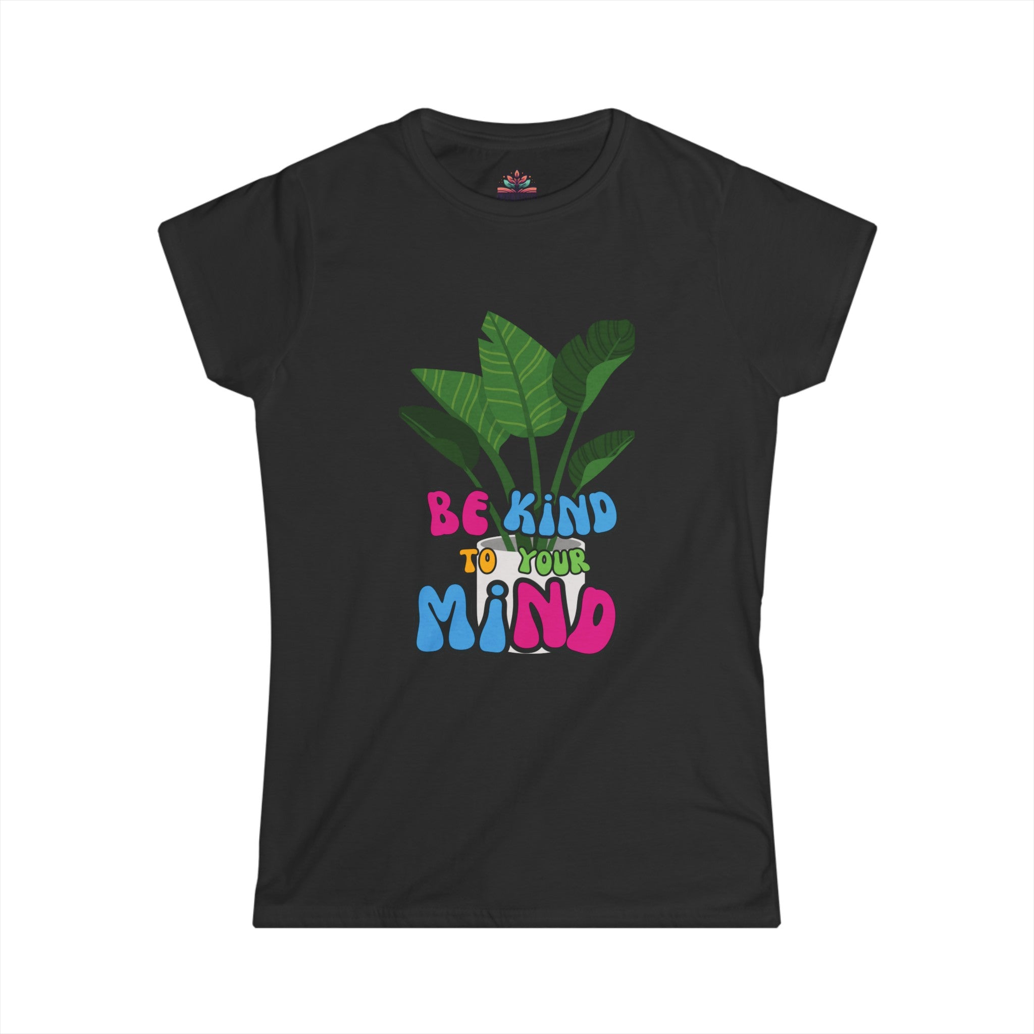 "Be Kind To Your Mind" Women's Softstyle Tee