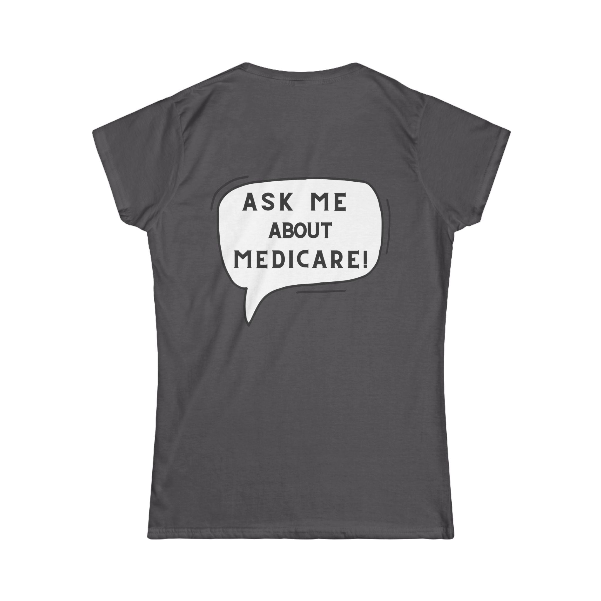Ask Me About Medicare – Speech Bubble Edition Women's Softstyle Tee