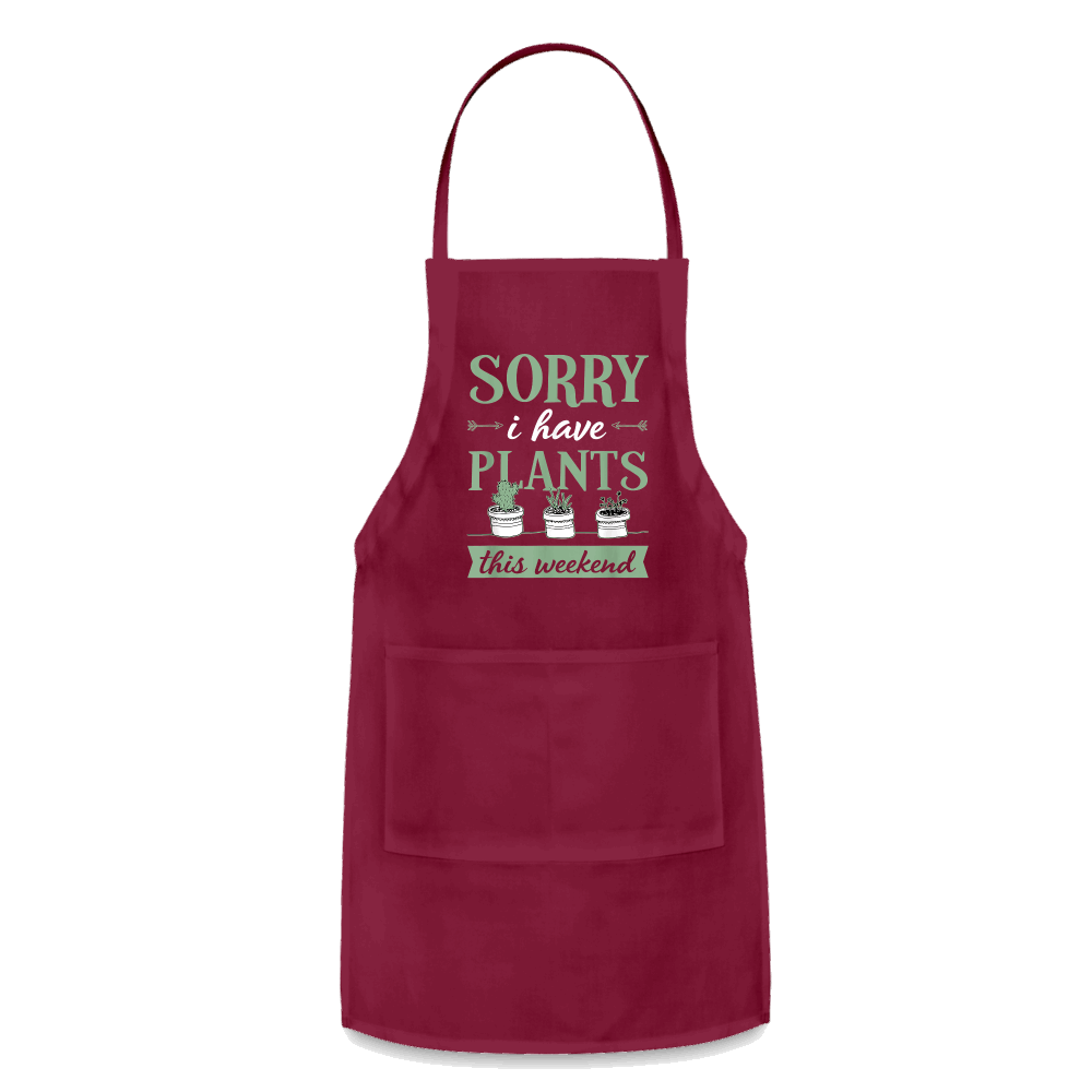 Sorry, I Have Plants This Weekend Green Words Adjustable Apron - burgundy