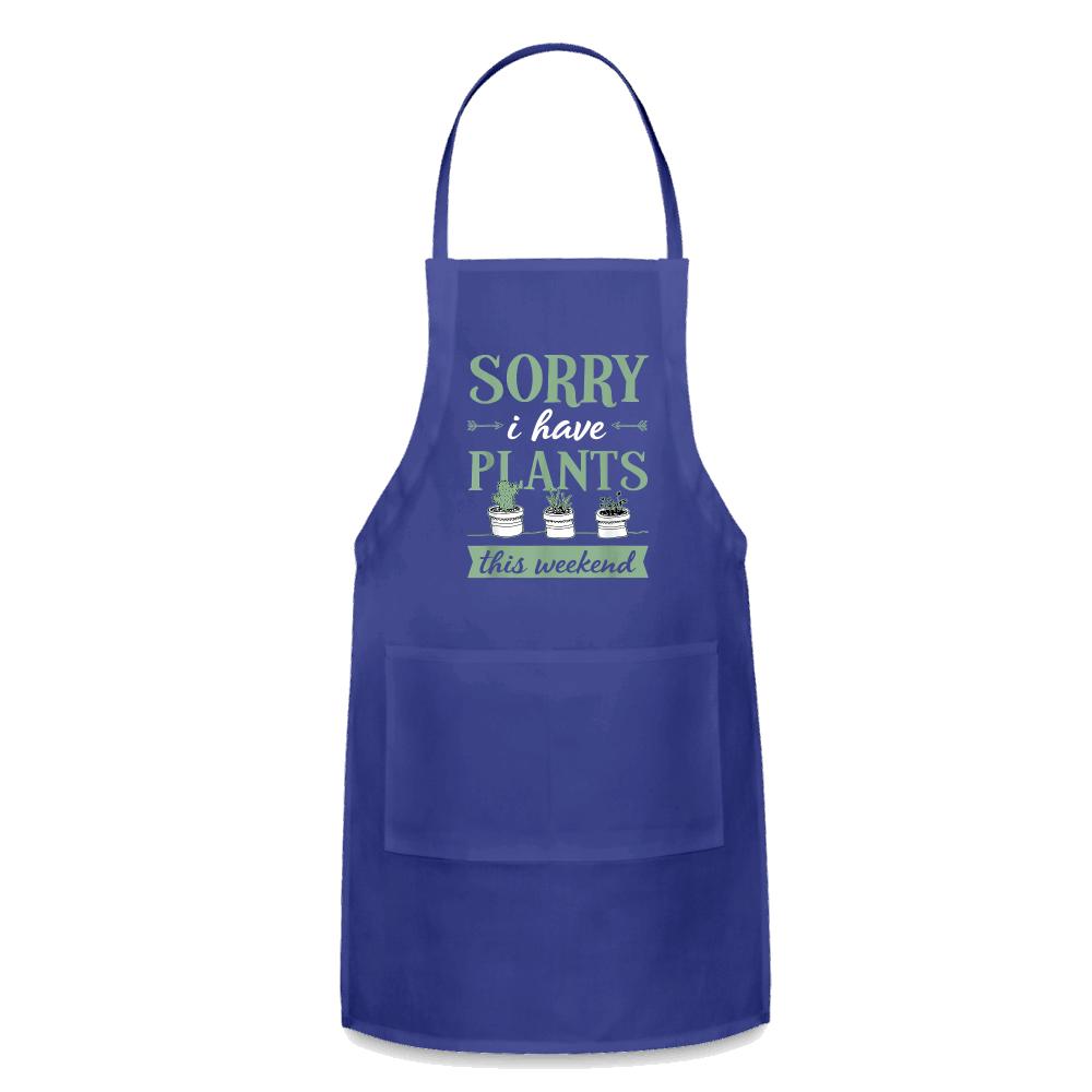 Sorry, I Have Plants This Weekend Green Words Adjustable Apron - royal blue