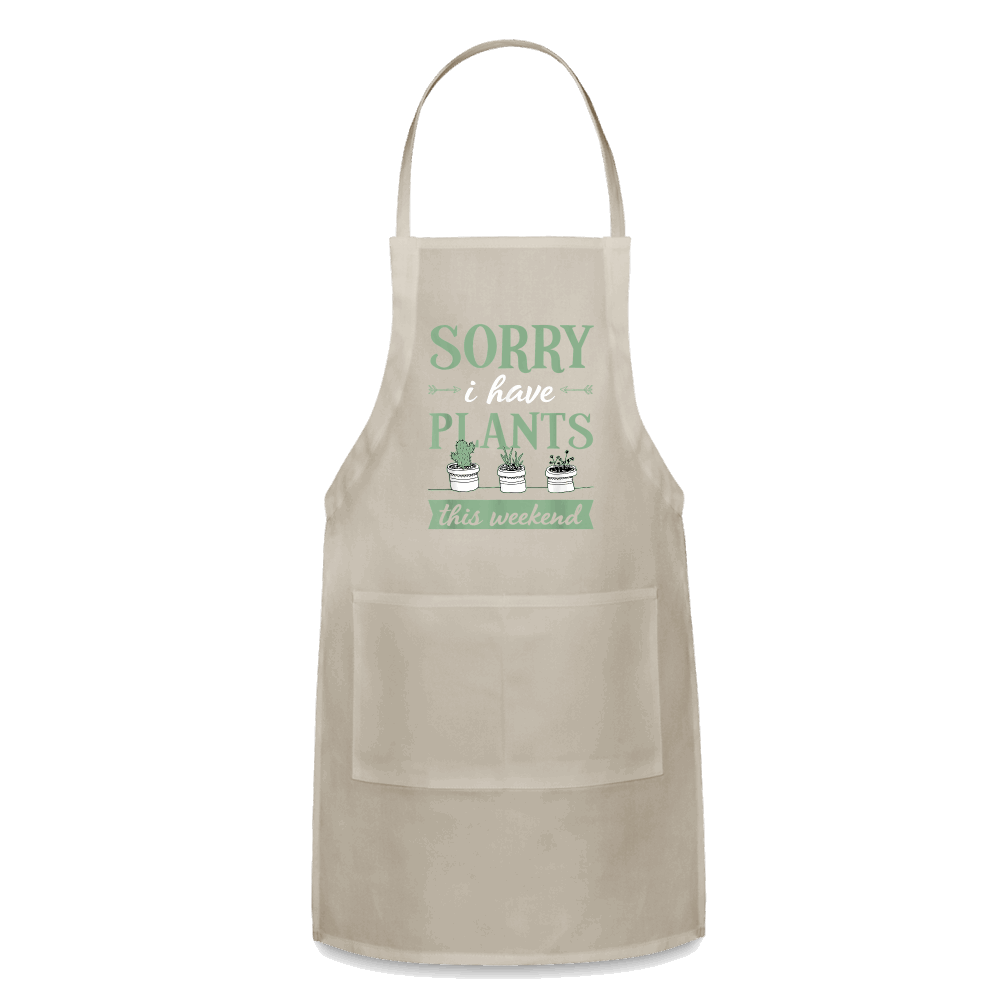 Sorry, I Have Plants This Weekend Green Words Adjustable Apron - natural