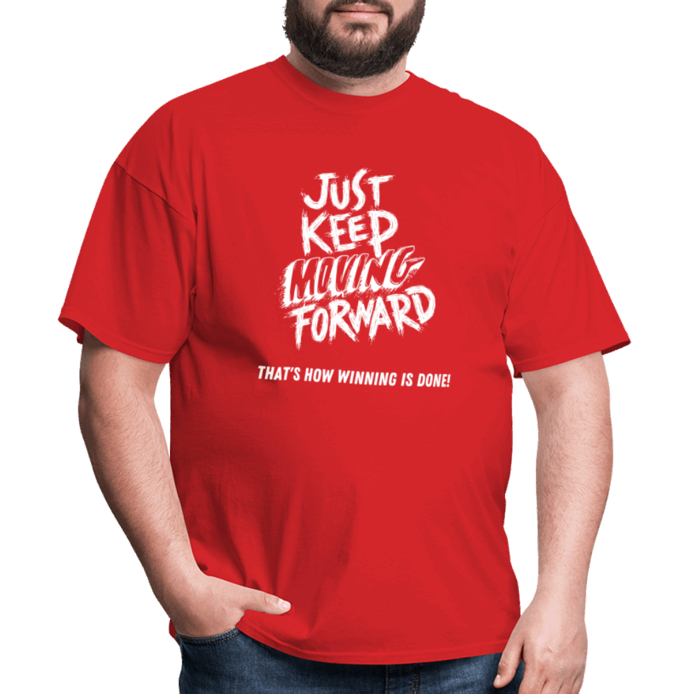 Just Keep Moving Forward Unisex Classic T-Shirt - red