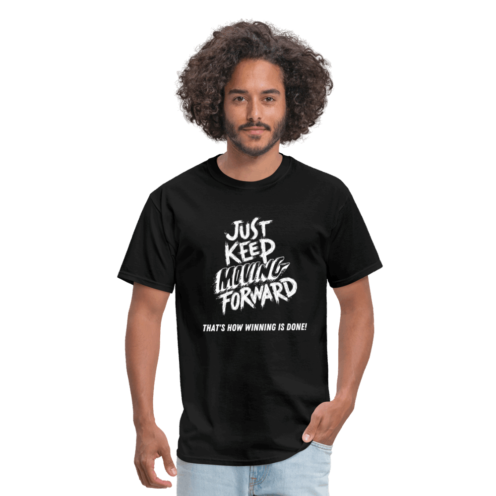 Just Keep Moving Forward Unisex Classic T-Shirt - black