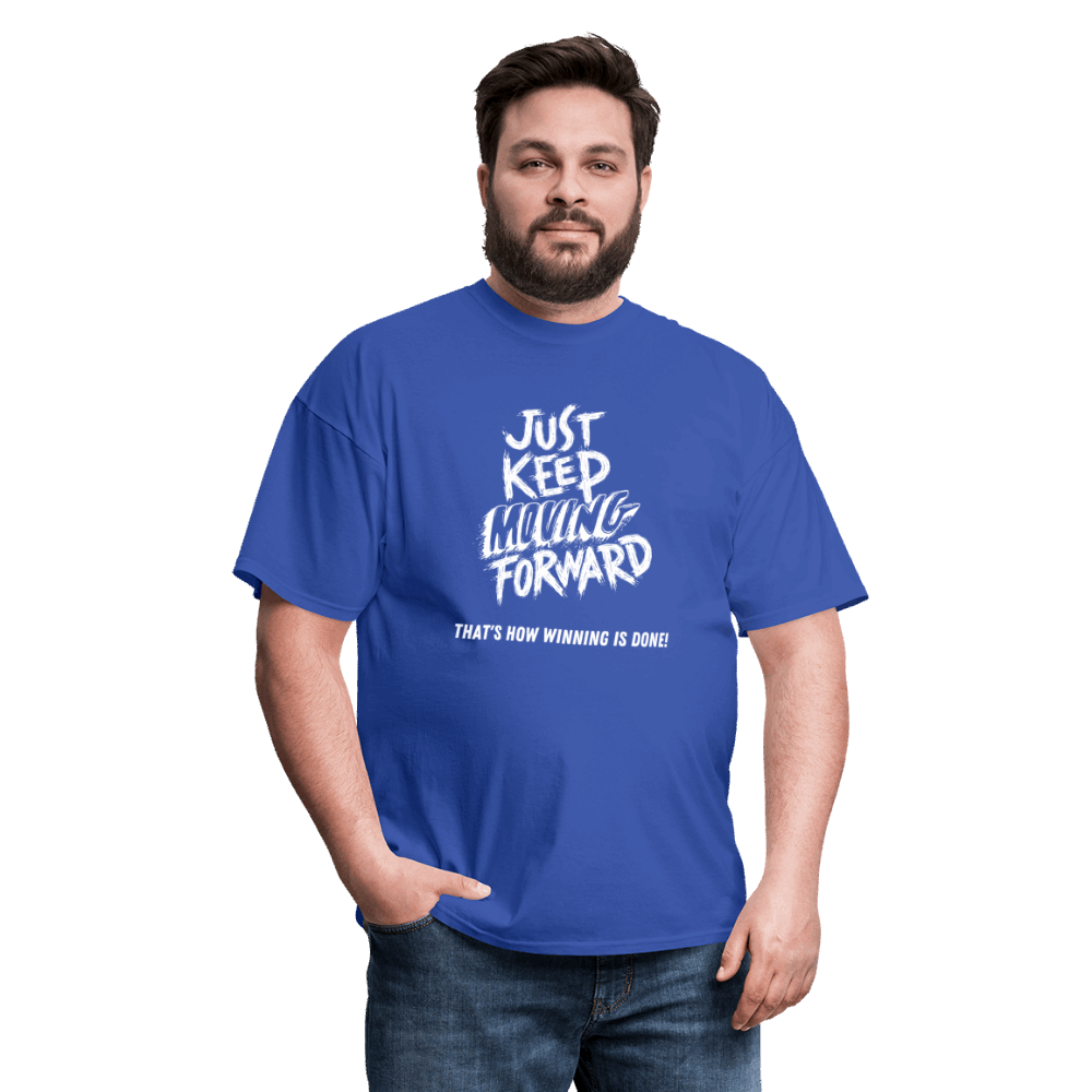 Just Keep Moving Forward Unisex Classic T-Shirt - royal blue