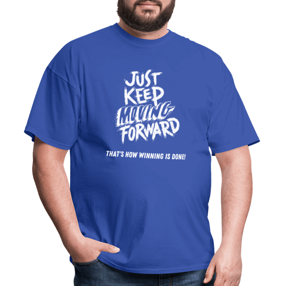 Just Keep Moving Forward Unisex Classic T-Shirt - royal blue