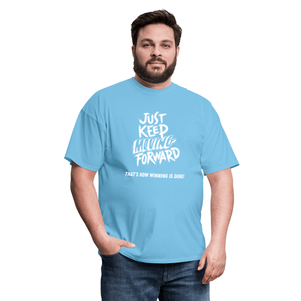 Just Keep Moving Forward Unisex Classic T-Shirt - aquatic blue