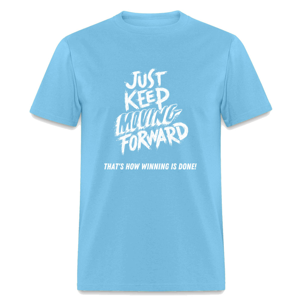 Just Keep Moving Forward Unisex Classic T-Shirt - aquatic blue