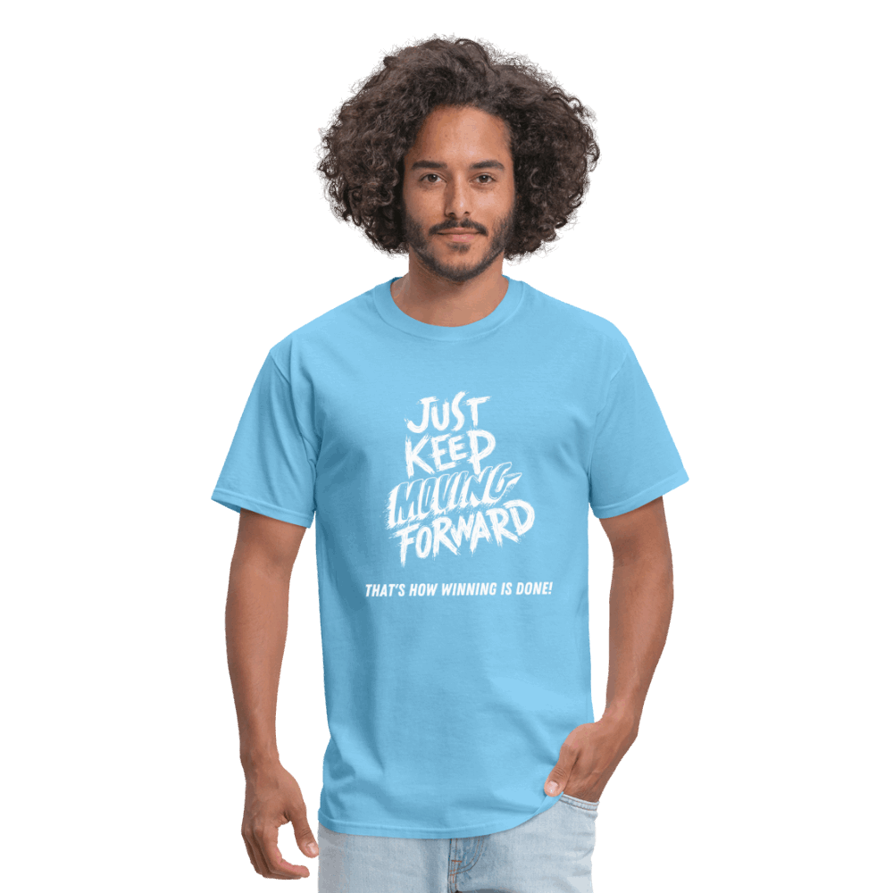 Just Keep Moving Forward Unisex Classic T-Shirt - aquatic blue