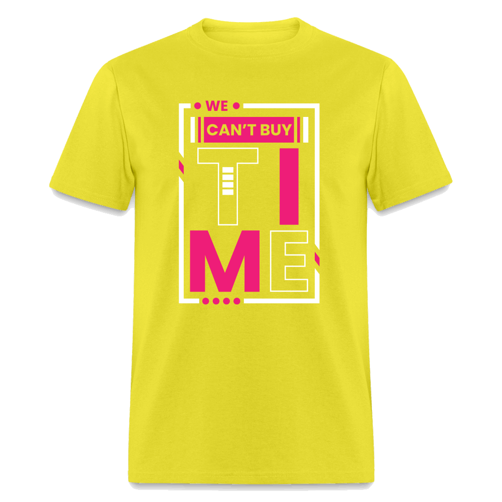 We Can't Buy Time Unisex Classic T-Shirt - yellow