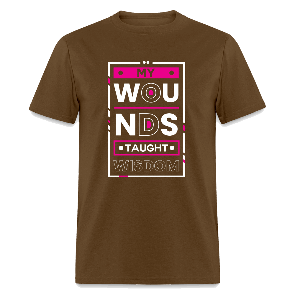 MY WOUNDS TAUGHT WISDOM  Unisex Classic T-Shirt - brown