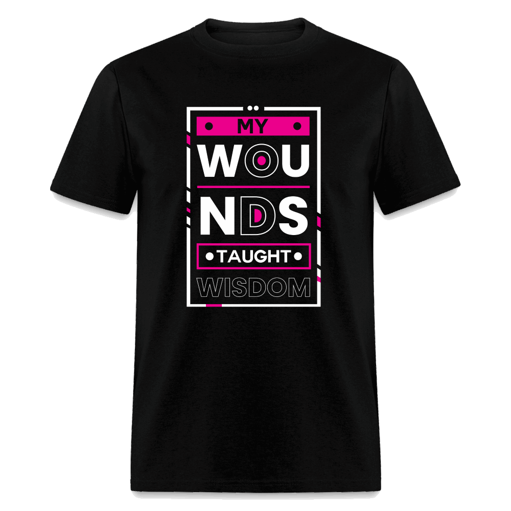 MY WOUNDS TAUGHT WISDOM  Unisex Classic T-Shirt - black