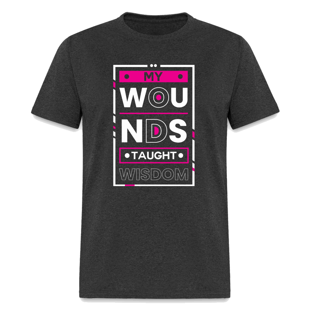 MY WOUNDS TAUGHT WISDOM  Unisex Classic T-Shirt - heather black