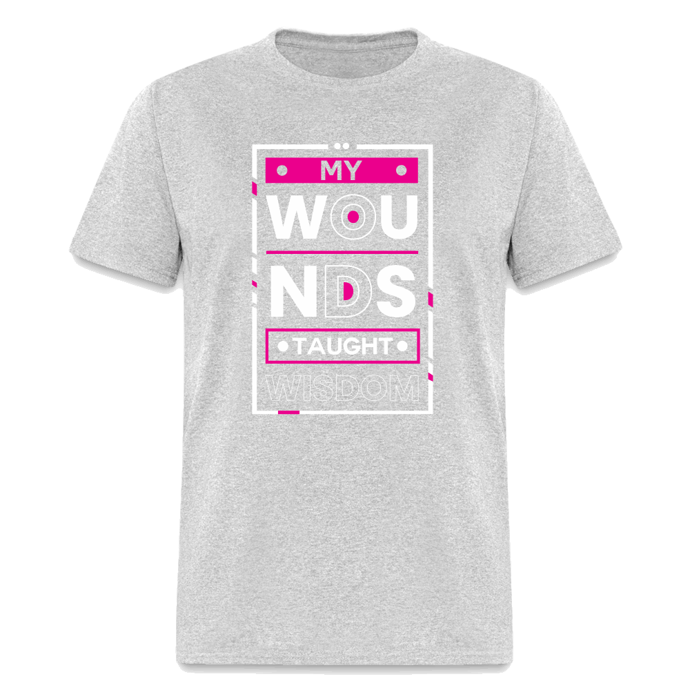 MY WOUNDS TAUGHT WISDOM  Unisex Classic T-Shirt - heather gray