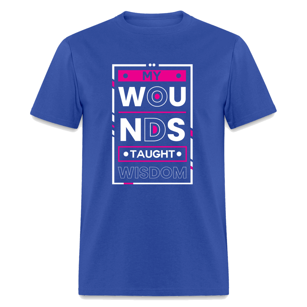 MY WOUNDS TAUGHT WISDOM  Unisex Classic T-Shirt - royal blue