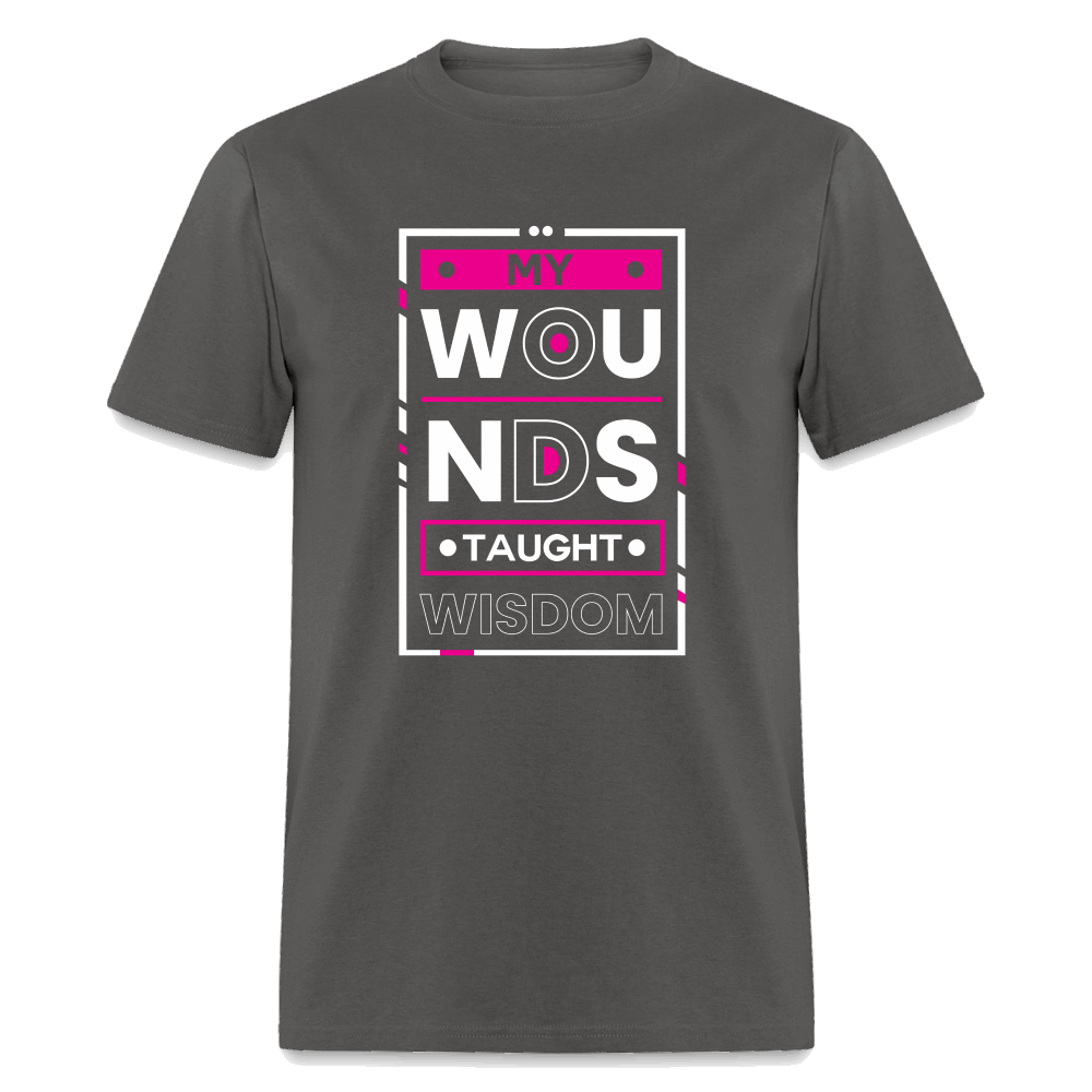 MY WOUNDS TAUGHT WISDOM  Unisex Classic T-Shirt - charcoal