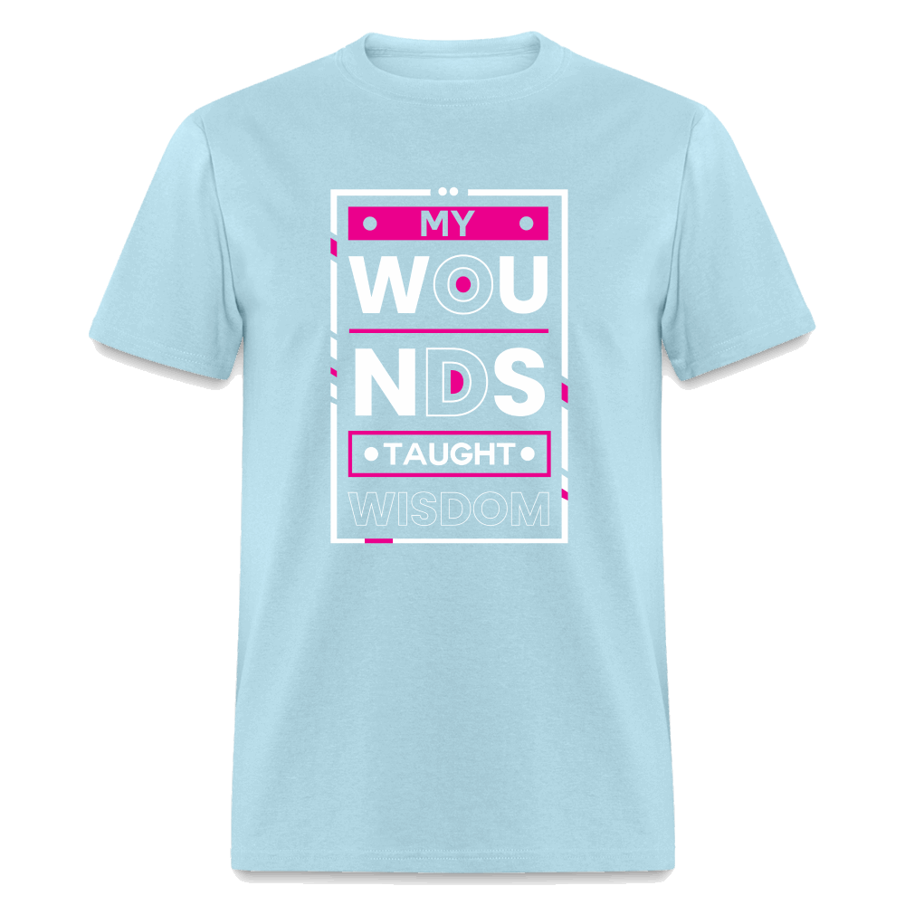 MY WOUNDS TAUGHT WISDOM  Unisex Classic T-Shirt - powder blue