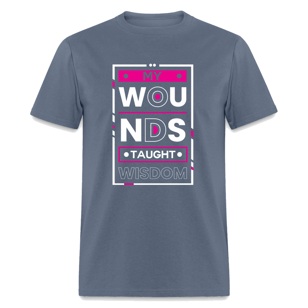 MY WOUNDS TAUGHT WISDOM  Unisex Classic T-Shirt - denim