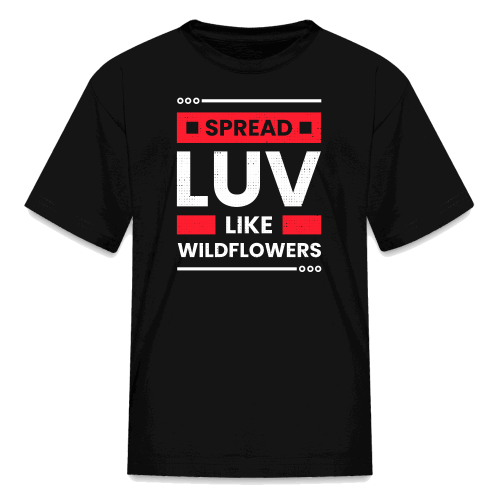 Spread Luv Like Wildflowers Kids' T-Shirt - black