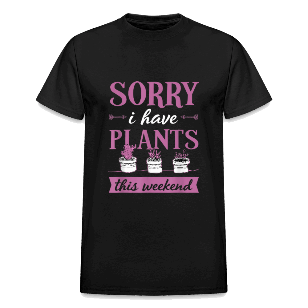 Sorry I have Plants This Weekend Gildan Ultra Cotton Adult T-Shirt - black