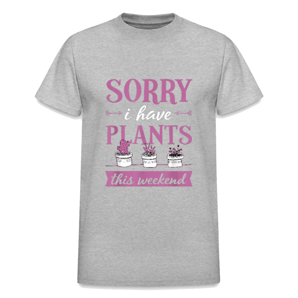 Sorry I have Plants This Weekend Gildan Ultra Cotton Adult T-Shirt - heather gray