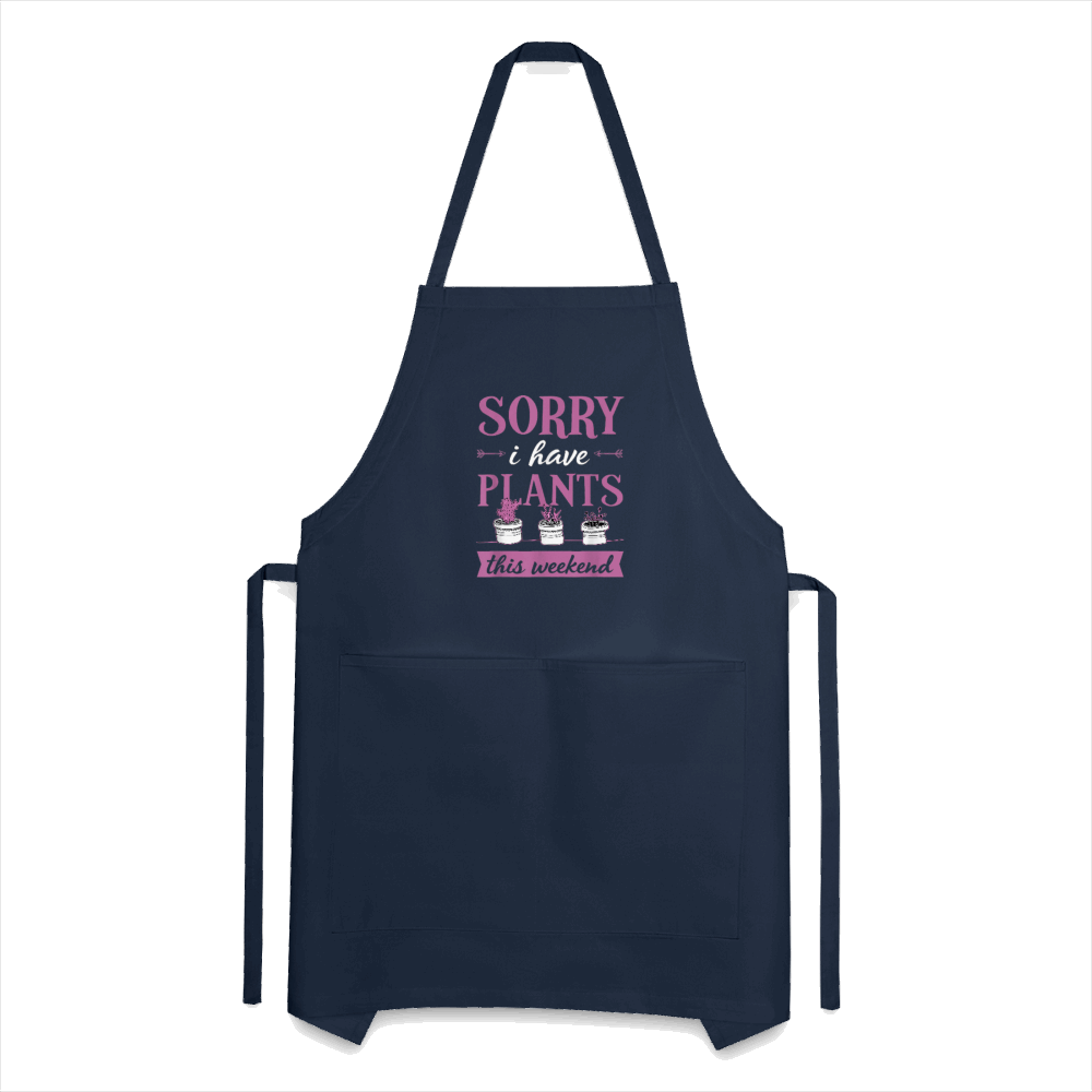 Sorry I Have Plants This Weekend Adjustable Apron - navy