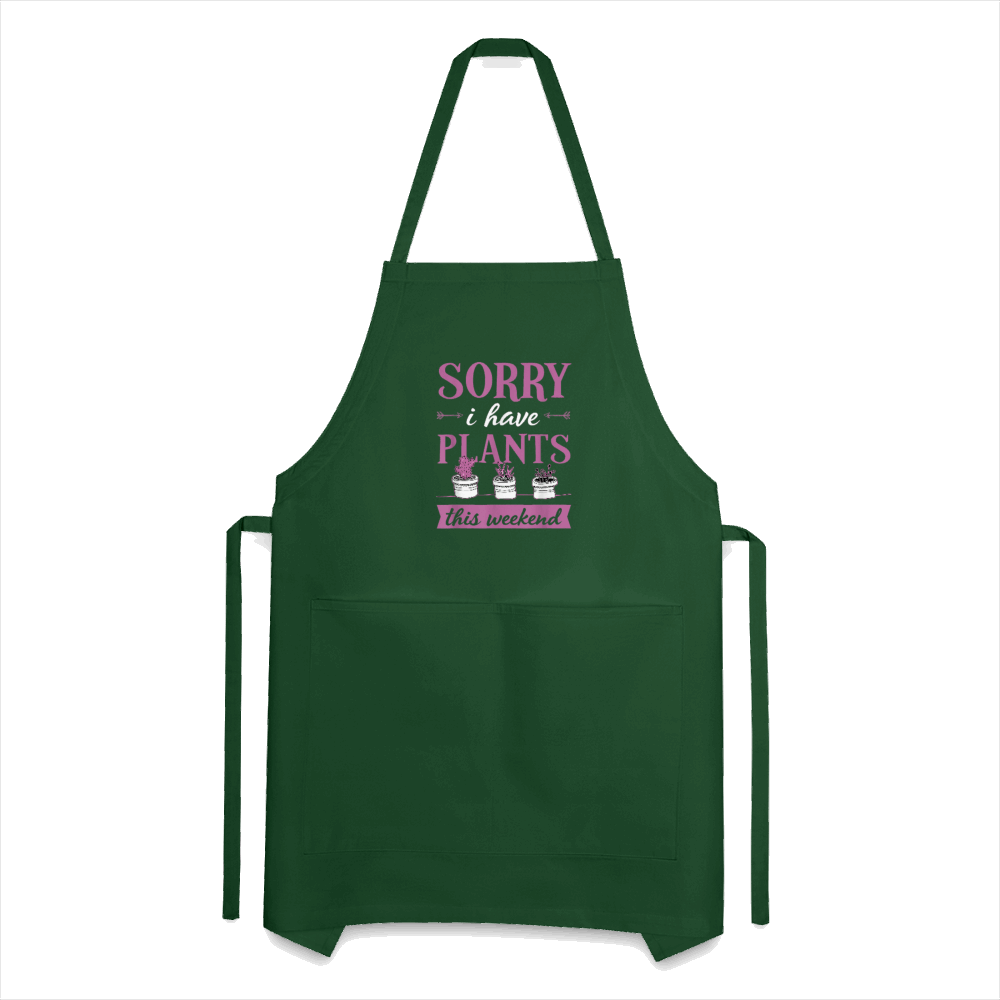 Sorry I Have Plants This Weekend Adjustable Apron - forest green