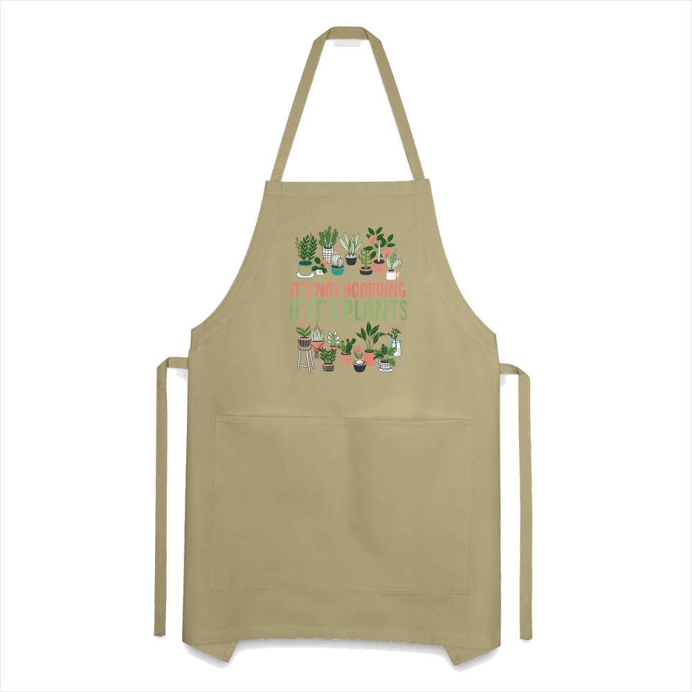 It's Not Hoarding If It's Plants Adjustable Apron - khaki