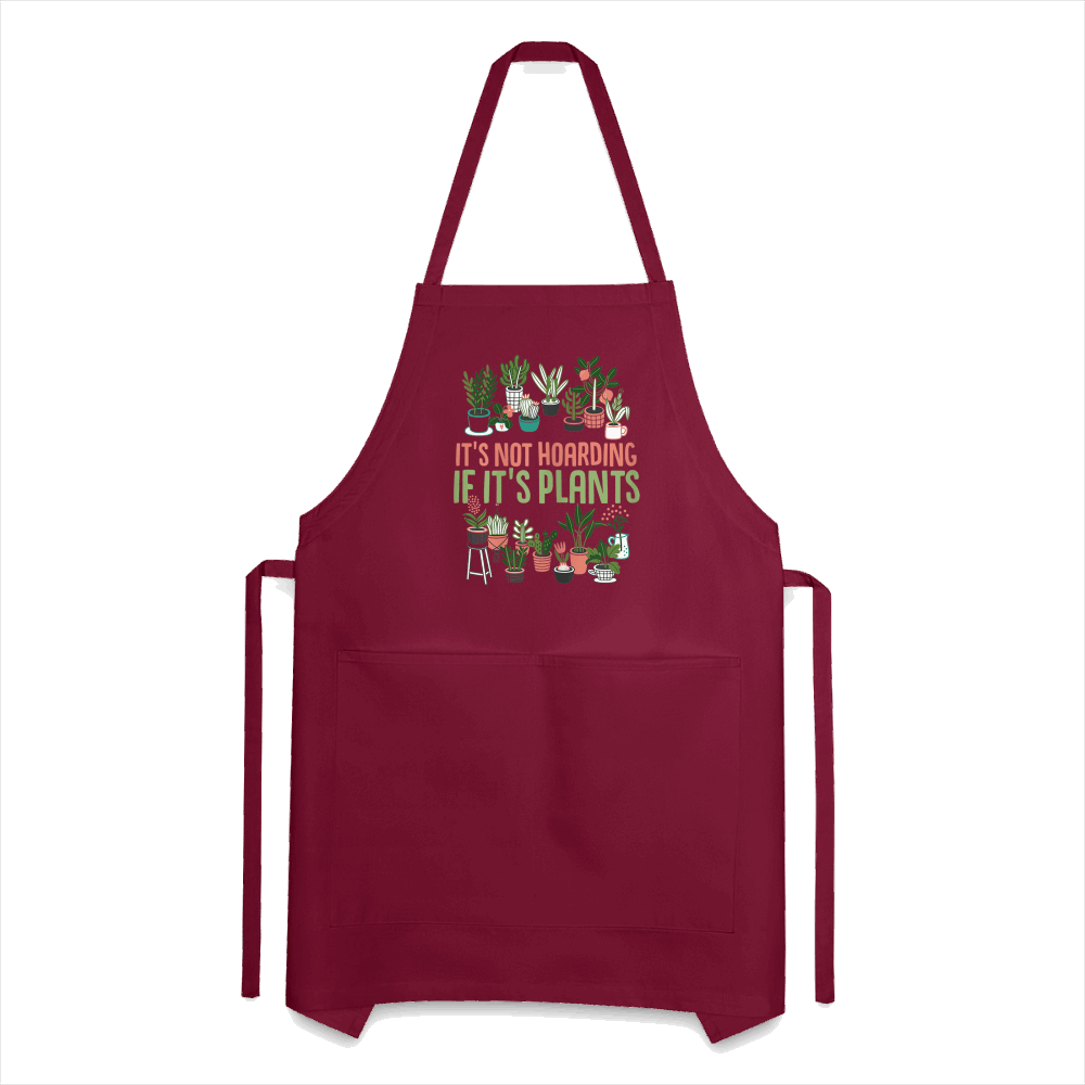 It's Not Hoarding If It's Plants Adjustable Apron - burgundy