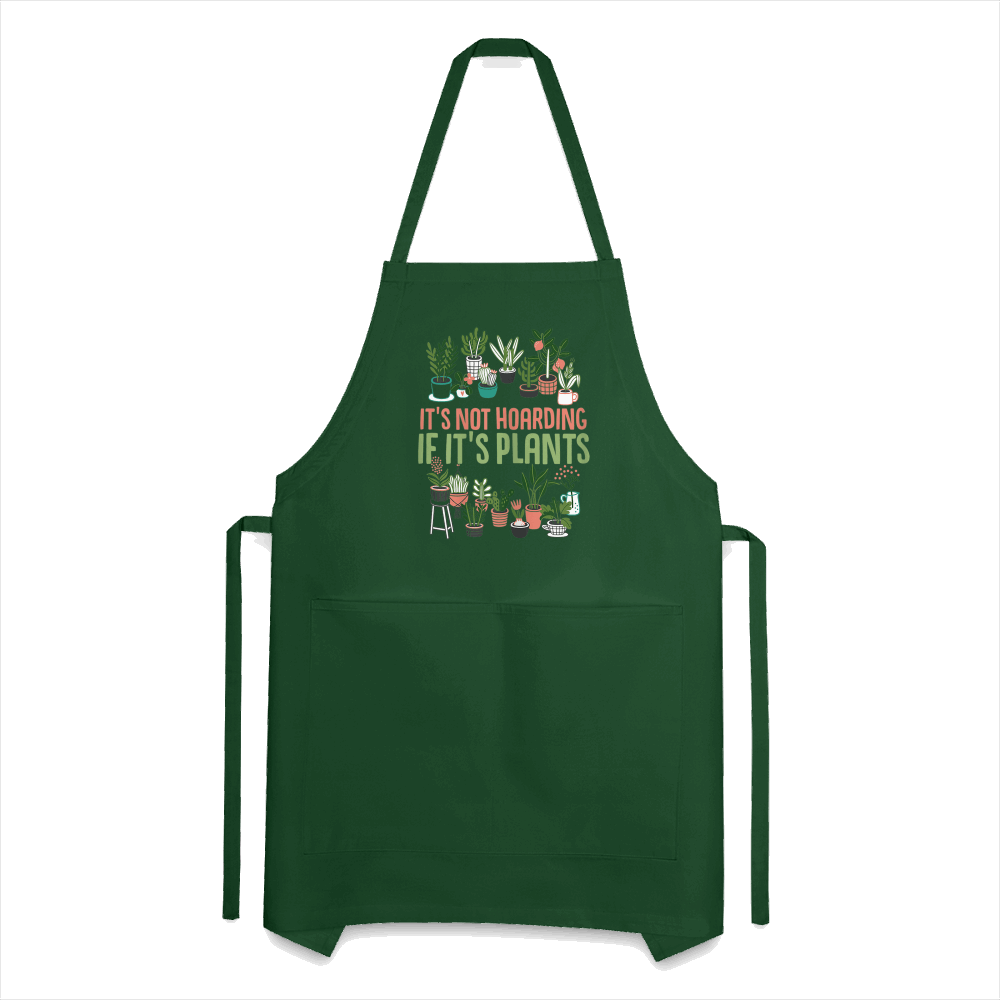 It's Not Hoarding If It's Plants Adjustable Apron - forest green