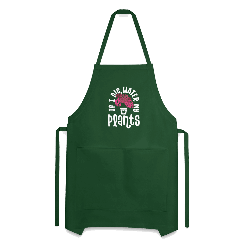 If I Die Water My Plants Adjustable Apron - forest green