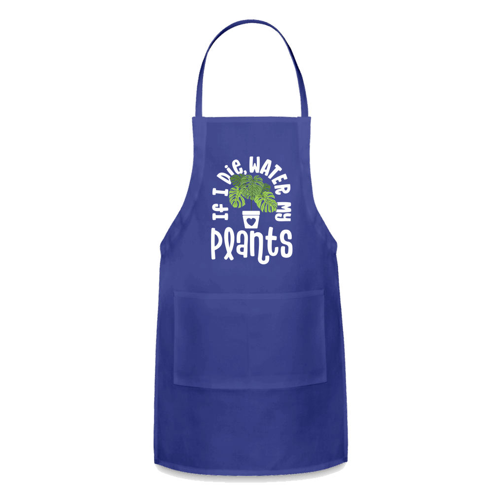 If I Die Water My Plants Green Monstera Adjustable Apron - royal blue