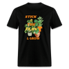 STICK 2 THE PlanT Unisex Classic T-Shirt - black