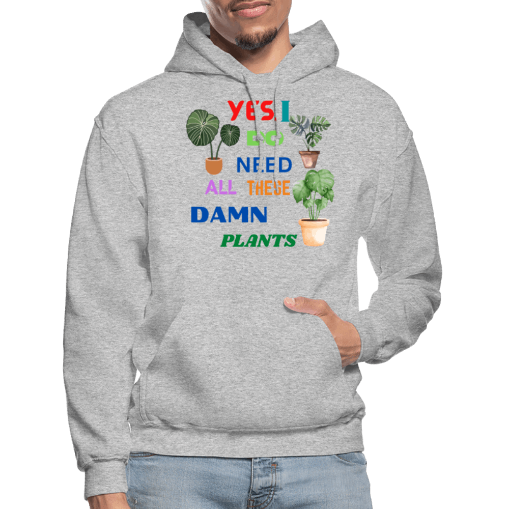 Yes, I Do Need All These Damn Plants Gildan Heavy Blend Adult Hoodie - heather gray