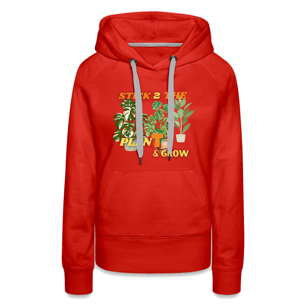 Stick 2 Teh PlanT & Grow Women’s Premium Hoodie - red