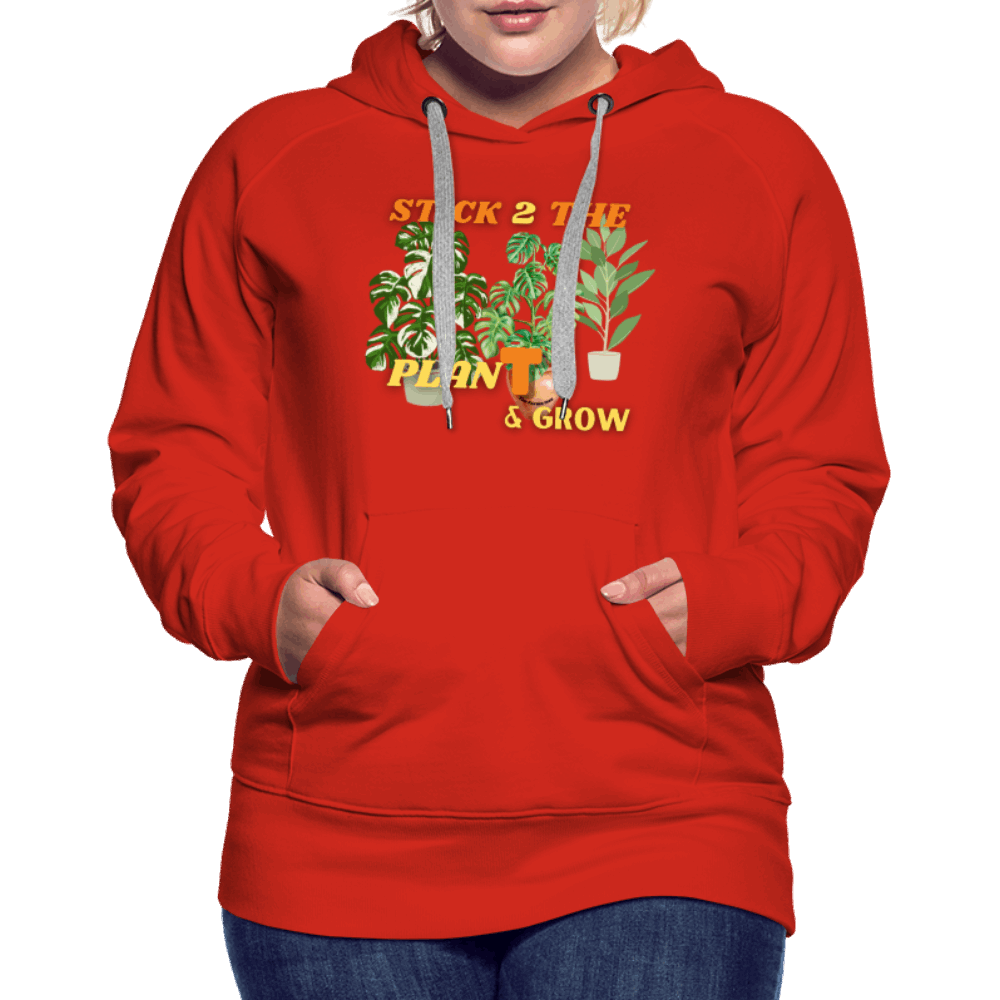 Stick 2 Teh PlanT & Grow Women’s Premium Hoodie - red