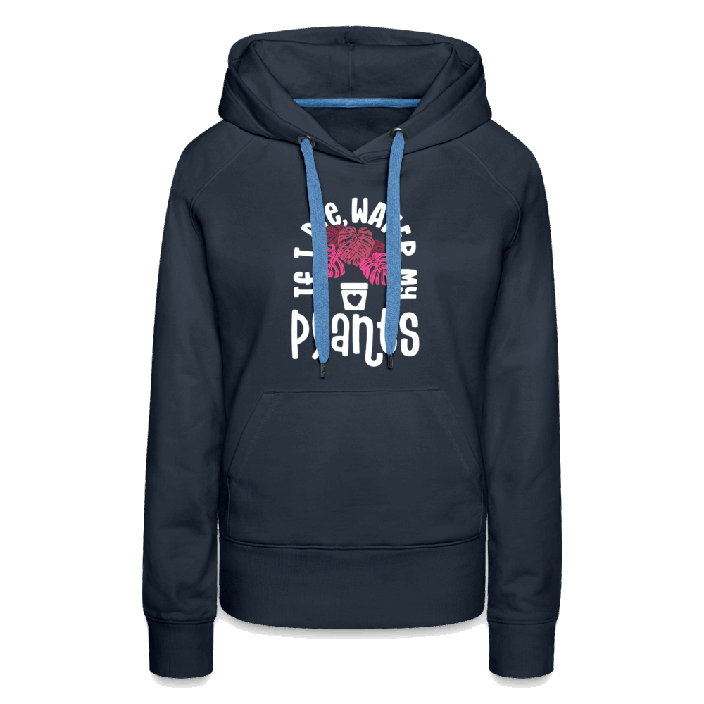 If I Die Water My Plants Women’s Premium Hoodie - navy