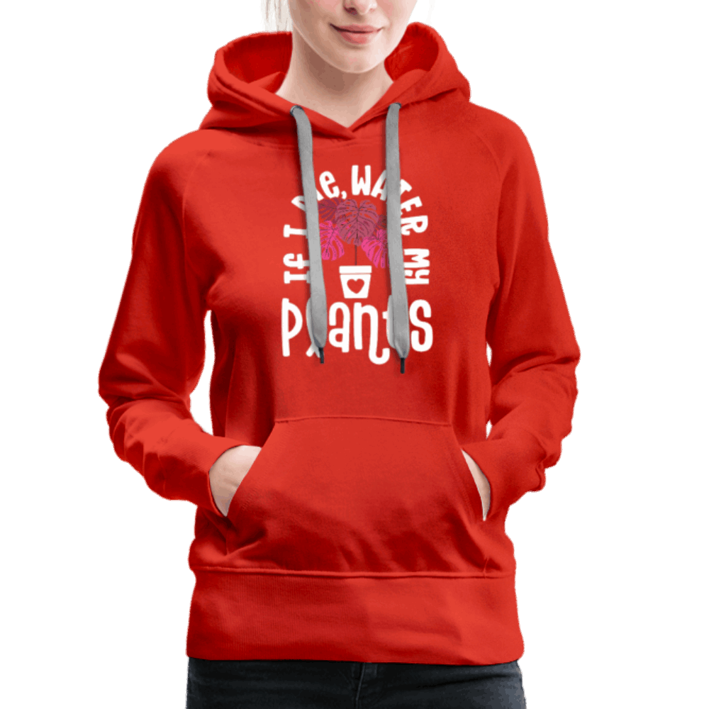 If I Die Water My Plants Women’s Premium Hoodie - red