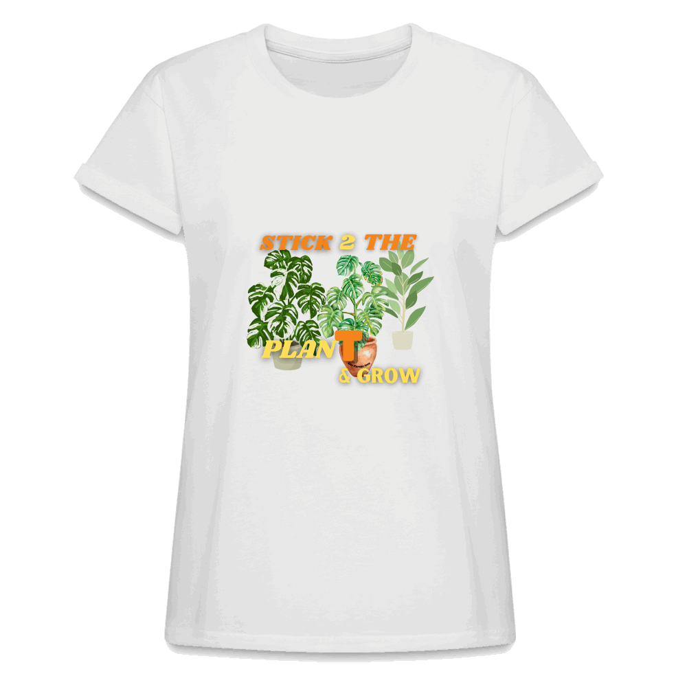 STICK 2 THE PlanT Women's Relaxed Fit T-Shirt - white