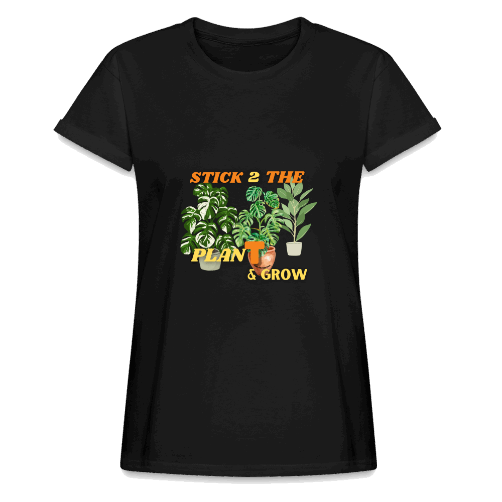 STICK 2 THE PlanT Women's Relaxed Fit T-Shirt - black