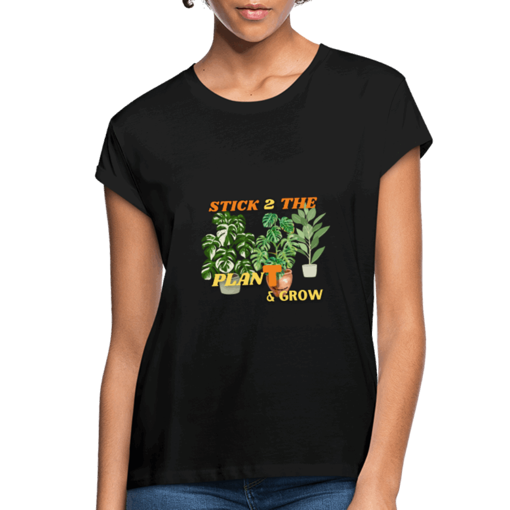 STICK 2 THE PlanT Women's Relaxed Fit T-Shirt - black