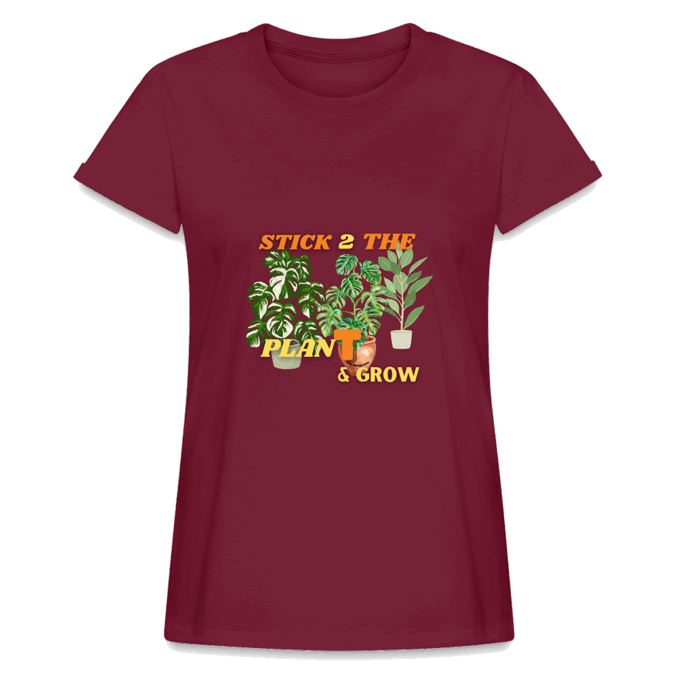 STICK 2 THE PlanT Women's Relaxed Fit T-Shirt - burgundy